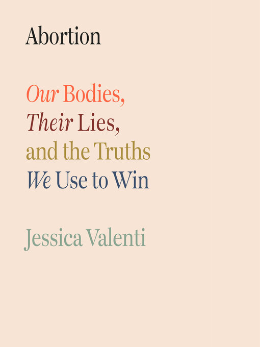 Title details for Abortion by Jessica Valenti - Wait list